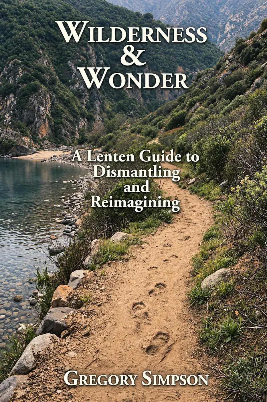 Cover of Wilderness and Wonder: A Lenten Guide to Dismantling and Reimagining